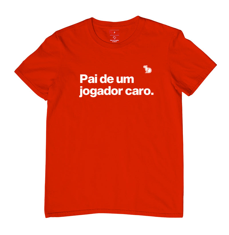 CAMISETA PAI DE UM JOGADOR CARO