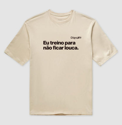 OVERSIZED ACADEMIA EU TREINO PARA NÃO FICAR LOUCA