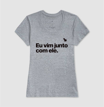 CAMISETA CASAL EU VIM JUNTO COM ELE