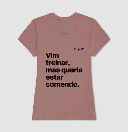 CAMISETA ACADEMIA VIM TREINAR MAS QUERIA ESTAR COMENDO