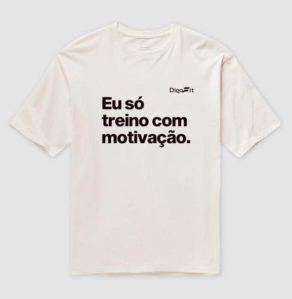OVERSIZED ACADEMIA EU SÓ TREINO COM MOTIVAÇÃO