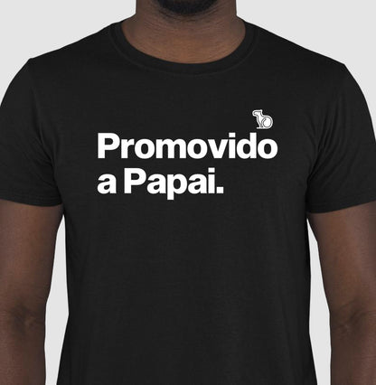 CAMISETA PROMOVIDO A PAPAI