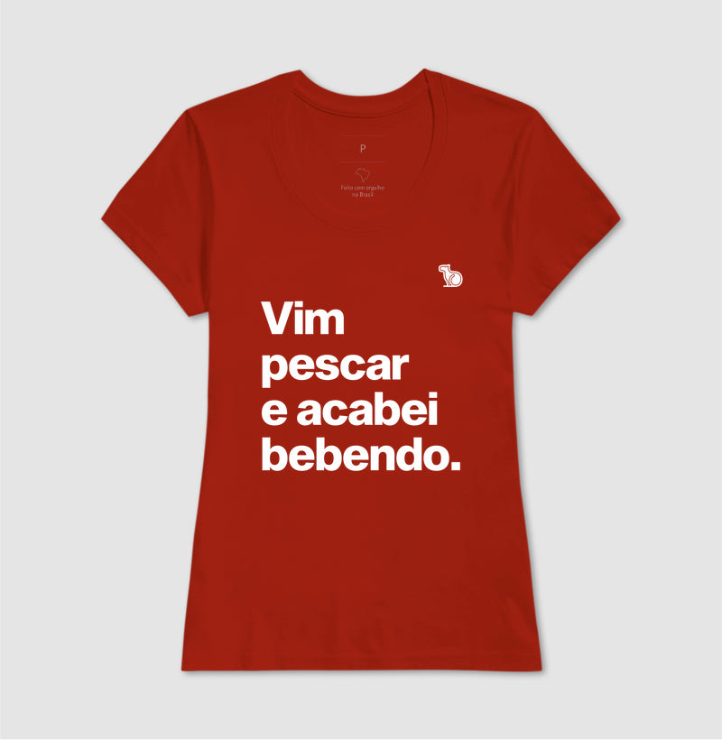 CAMISETA VIM PESCAR E ACABEI BEBENDO