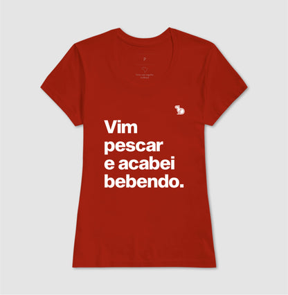 CAMISETA VIM PESCAR E ACABEI BEBENDO