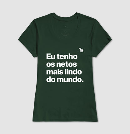 CAMISETA EU TENHO OS NETOS MAIS LINDOS