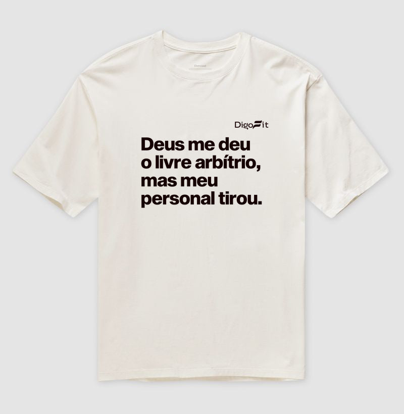 OVERSIZED ACADEMIA MEU PERSONAL TIROU MEU LIVRE ARBÍTRIO