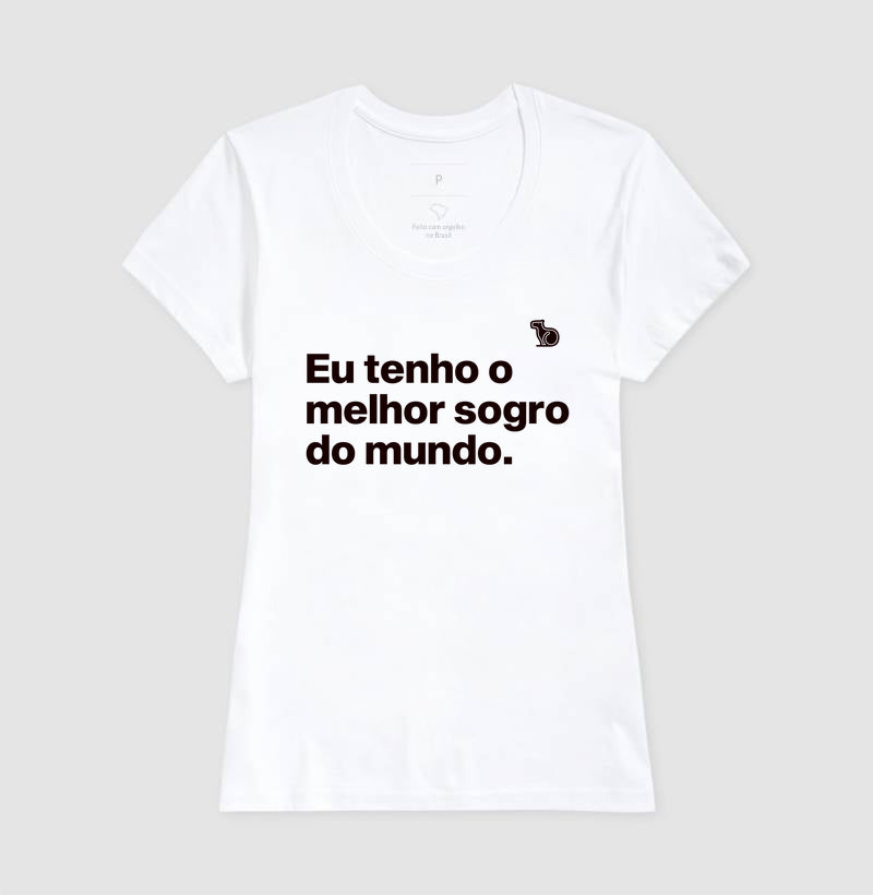 CAMISETA EU TENHO O MELHOR SOGRO DO MUNDO