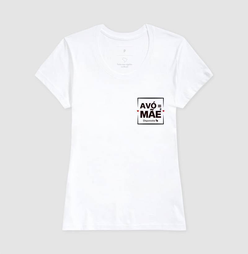 CAMISETA AVÓ É MÃE AO QUADRADO