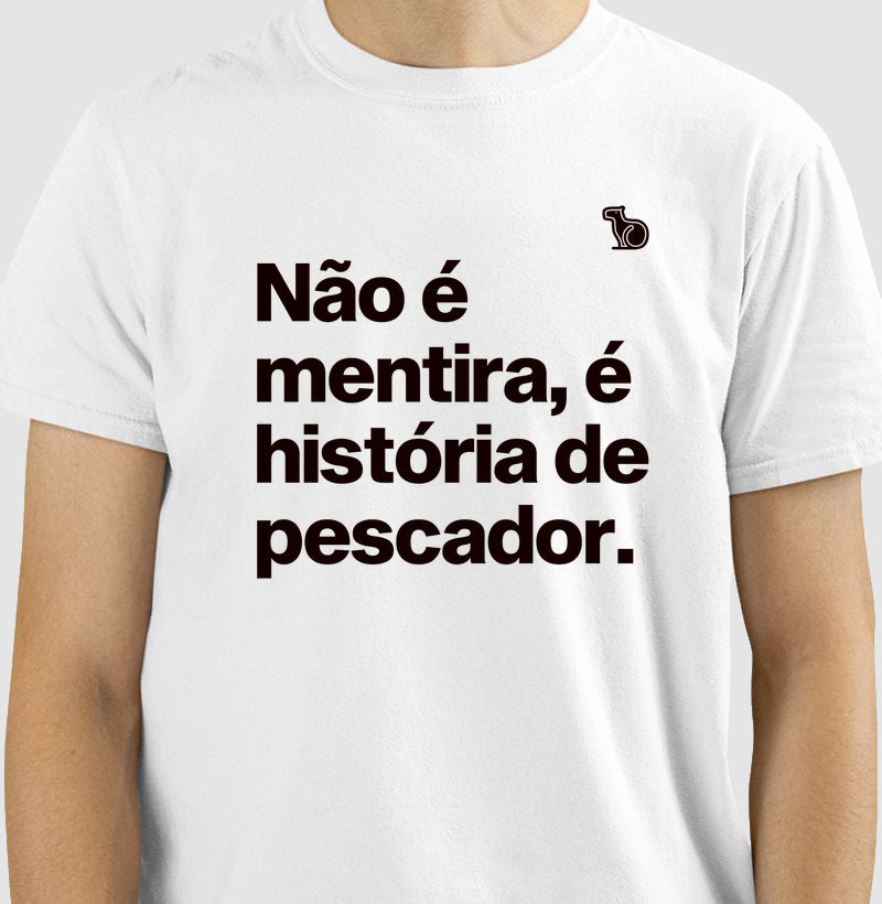 CAMISETA É HISTÓRIA DE PESCADOR