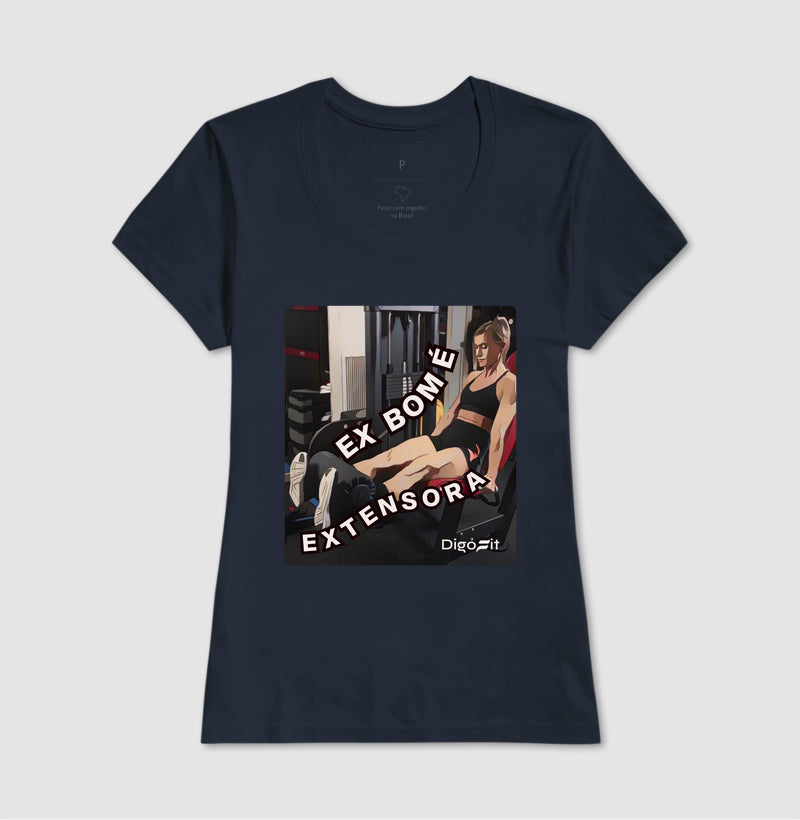 CAMISETA ACADEMIA EX BOM É EXTENSORA