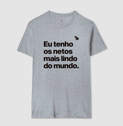 CAMISETA EU TENHO OS NETOS MAIS LINDOS
