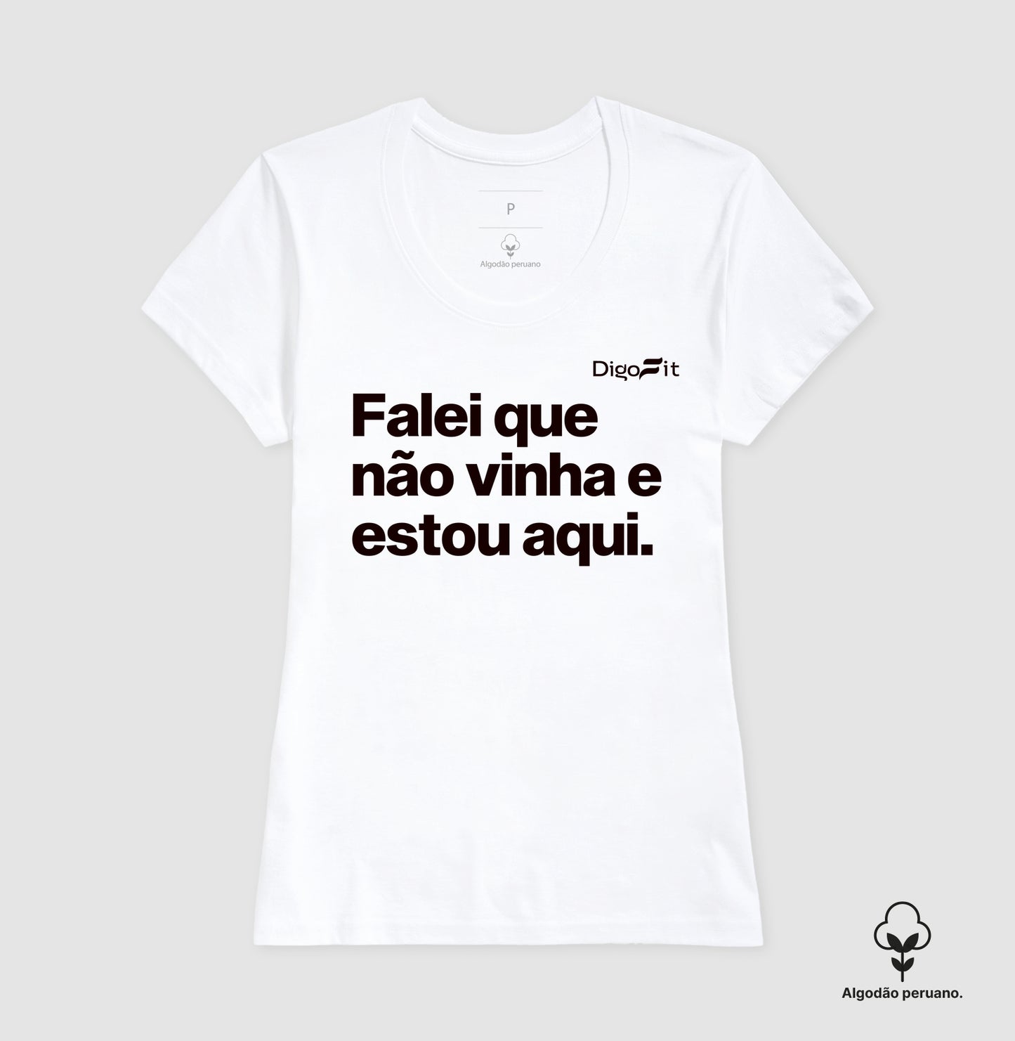CAMISETA ALGODÃO PERUANO ACADEMIA FALEI QUE NÃO VINHA E ESTOU AQUI