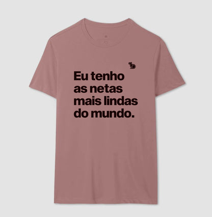 CAMISETA EU TENHO NETAS LINDAS
