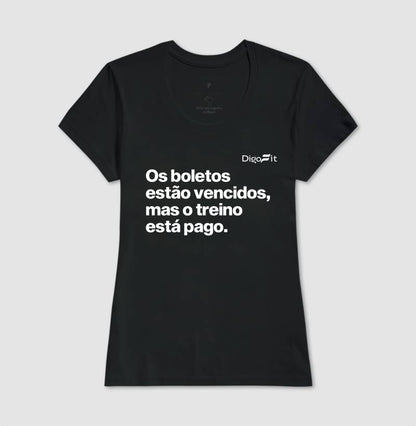 CAMISETA ACADEMIA OS BOLETOS ESTÃO VENCIDOS MAS O TREINO ESTÁ PAGO