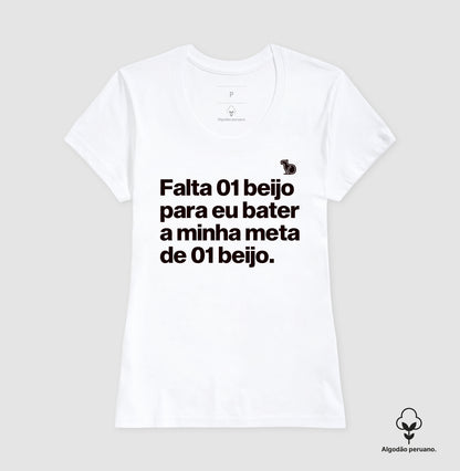 CAMISETA PRIME CARNAVAL FALTA UM BEIJO PARA BATER MINHA META