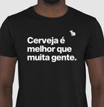 CAMISETA CERVEJA É MELHOR QUE MUITA GENTE