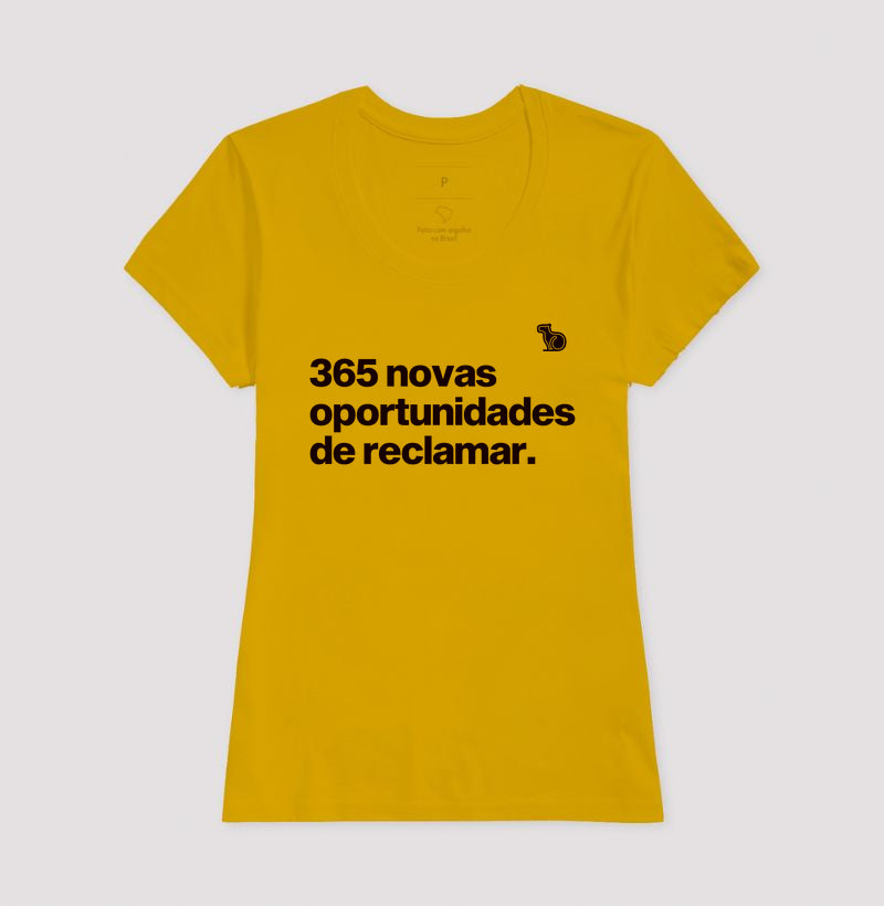 CAMISETA ANO NOVO 365 OPORTUNIDADES DE RECLAMAR