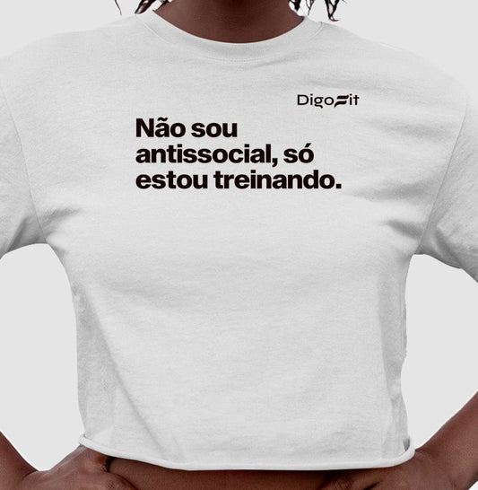 CROPPED ACADEMIA NÃO SOU ANTISSOCIAL SÓ ESTOU TREINANDO