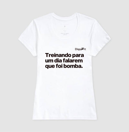 CAMISETA ACADEMIA TREINANDO PARA FALAREM QUE FOI BOMBA