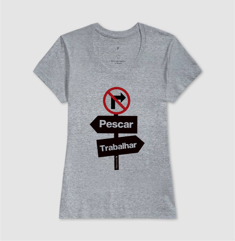 CAMISETA PROIBIDO TRABALHAR