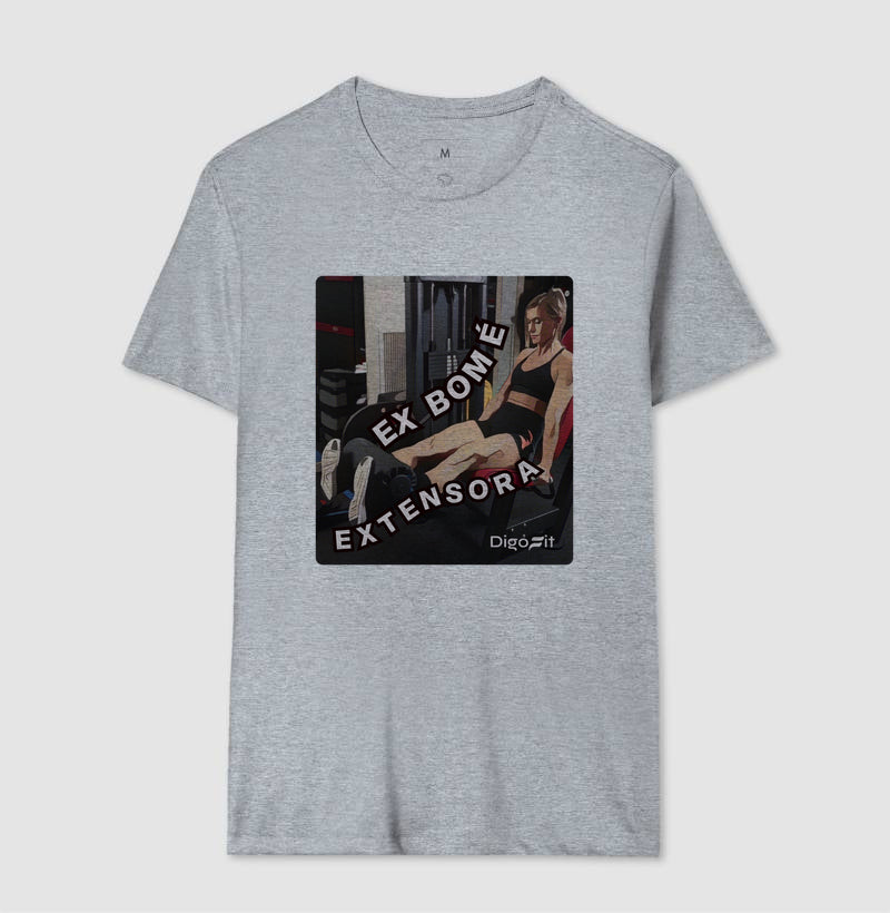 CAMISETA ACADEMIA EX BOM É EXTENSORA