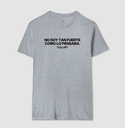 CAMISETA ACADEMIA NO SOY TAN FUERTE COMO LO PENSABA