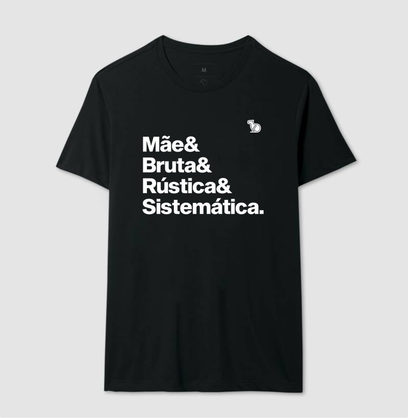 CAMISETA MÃE BRUTA E SISTEMÁTICA