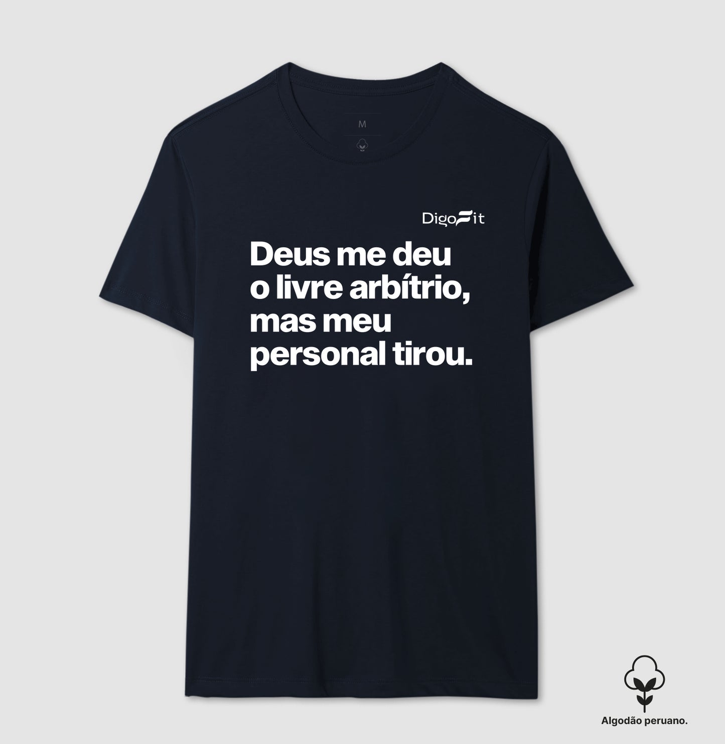 CAMISETA ALGODÃO PERUANO ACADEMIA MEU PERSONAL TIROU MEU LIVRE ARBÍTRIO