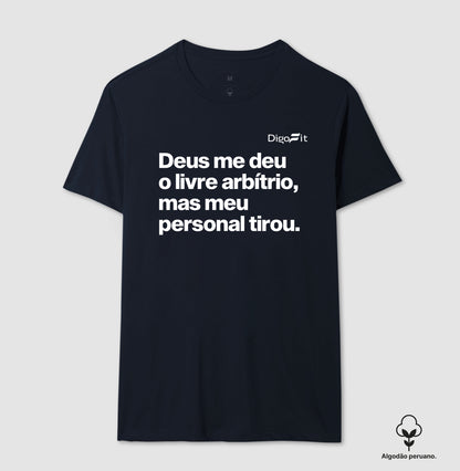 CAMISETA ALGODÃO PERUANO ACADEMIA MEU PERSONAL TIROU MEU LIVRE ARBÍTRIO