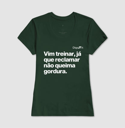 CAMISETA ACADEMIA RECLAMAR NÃO QUEIMA GORDURA