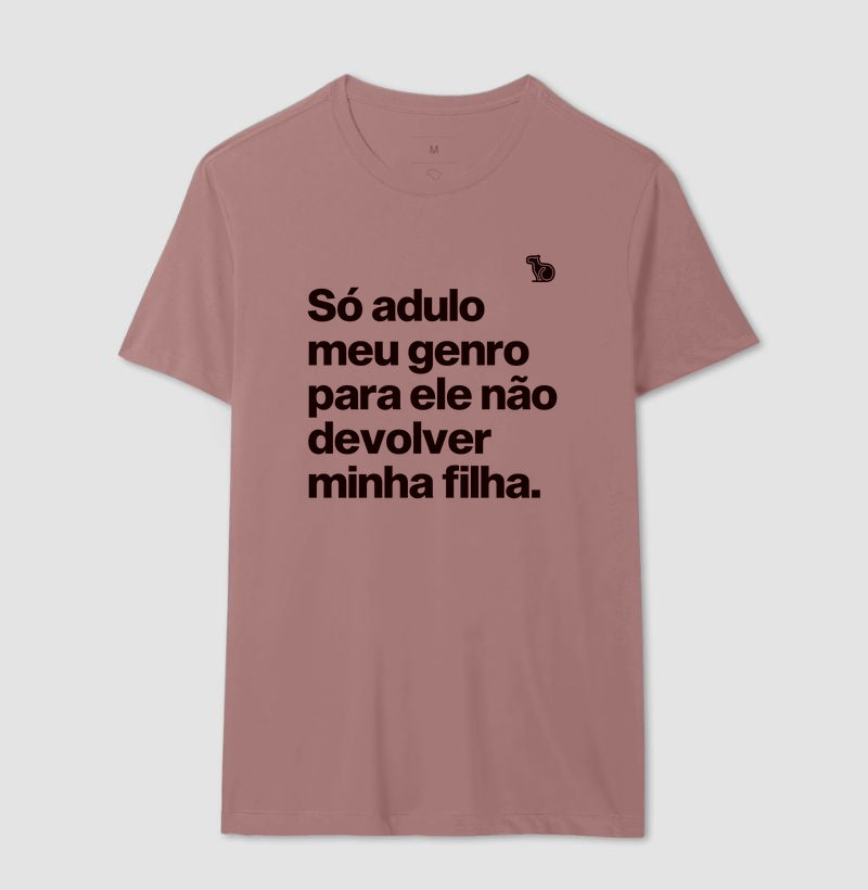 CAMISETA SÓ ADULO MEU GENRO PARA ELE NÃO DEVOLVER MINHA FILHA