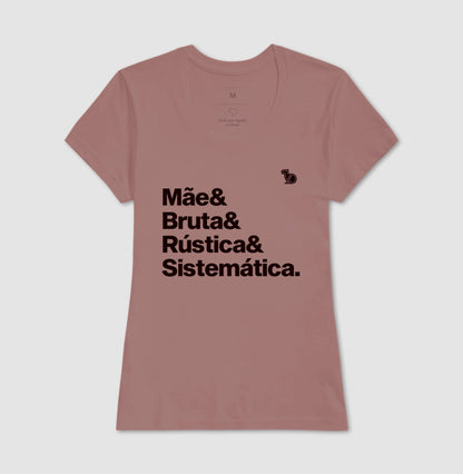CAMISETA MÃE BRUTA E SISTEMÁTICA