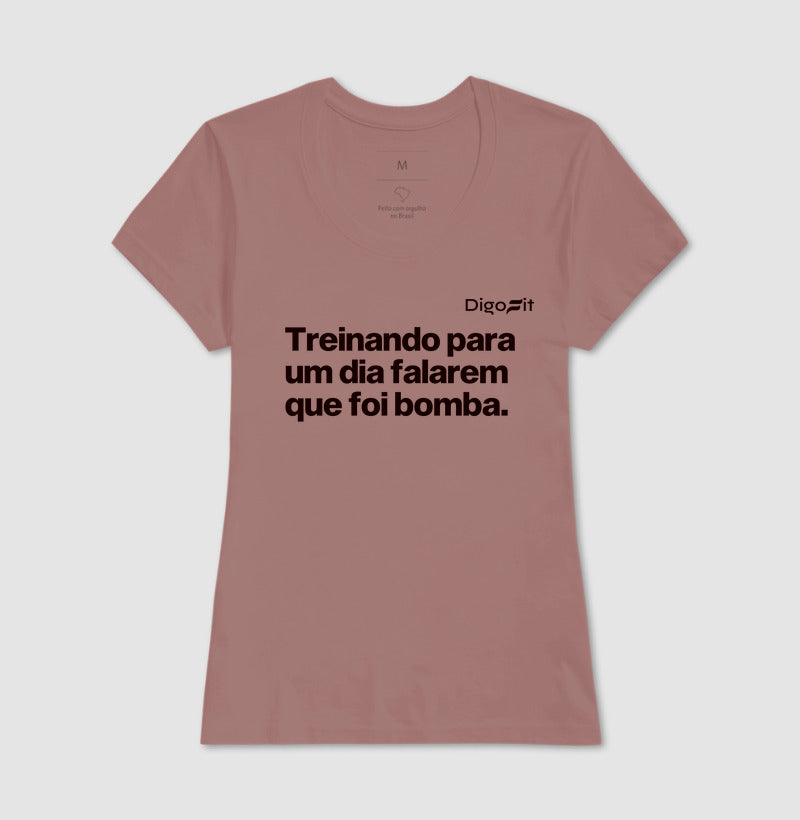 CAMISETA ACADEMIA TREINANDO PARA FALAREM QUE FOI BOMBA