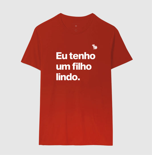 CAMISETA EU TENHO UM FILHO LINDO