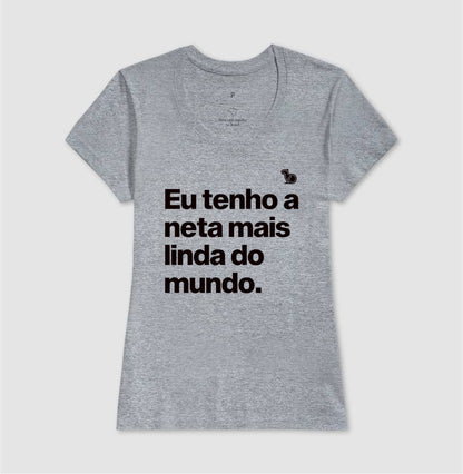 CAMISETA TENHO UMA NETA LINDA
