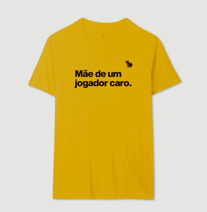 CAMISETA MÃE DE UM JOGADOR CARO
