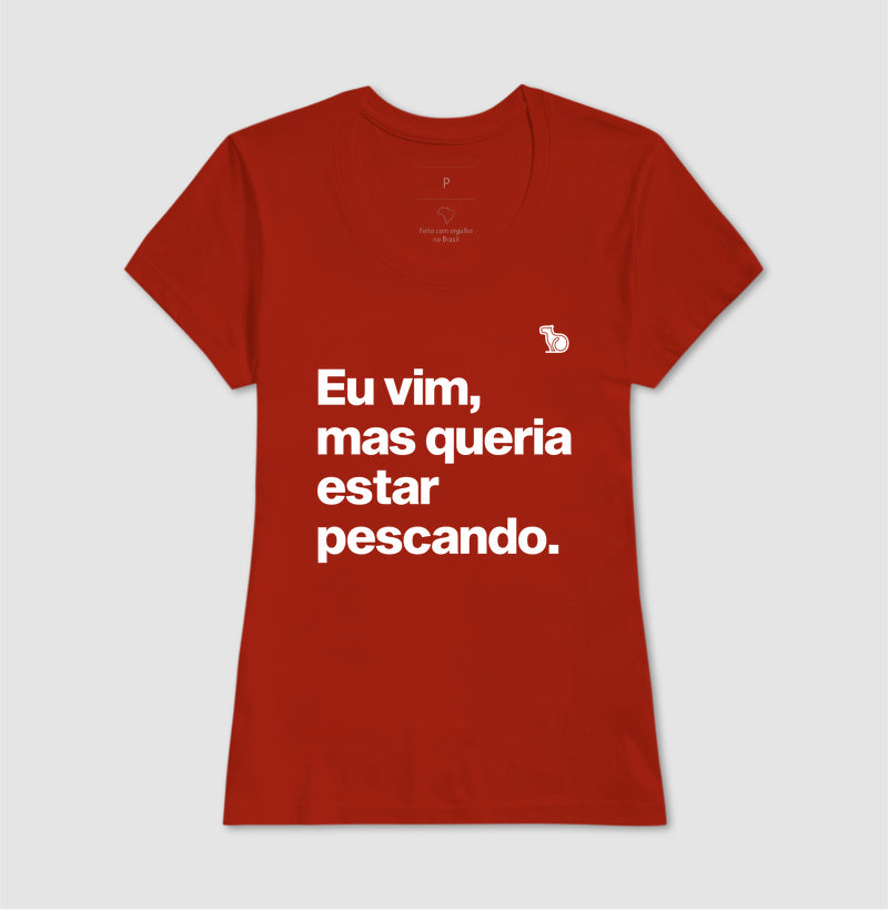 CAMISETA QUERIA ESTAR PESCANDO