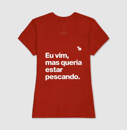 CAMISETA QUERIA ESTAR PESCANDO