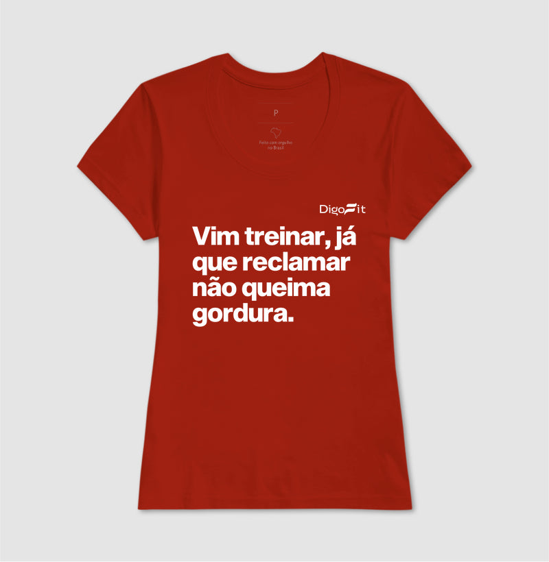 CAMISETA ACADEMIA RECLAMAR NÃO QUEIMA GORDURA