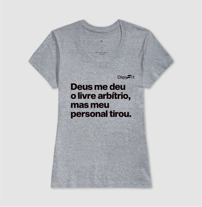 CAMISETA ACADEMIA MEU PERSONAL TIROU MEU LIVRE ARBÍTRIO