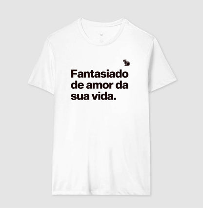 CAMISETA CARNAVAL FANTASIADO DE AMOR DA SUA VIDA