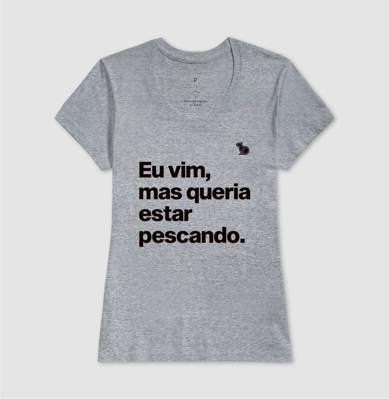 CAMISETA QUERIA ESTAR PESCANDO