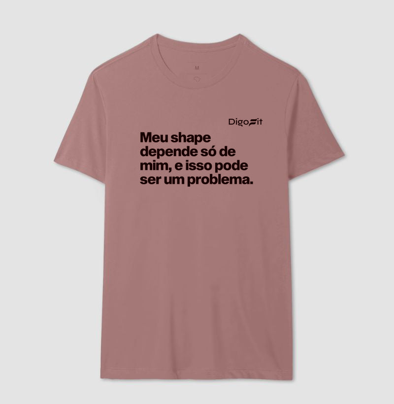 CAMISETA ACADEMIA MEU SHAPE SÓ DEPENDE DE MIM