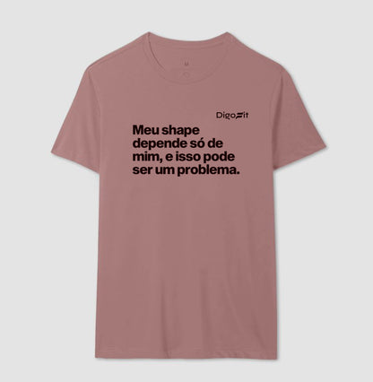 CAMISETA ACADEMIA MEU SHAPE SÓ DEPENDE DE MIM
