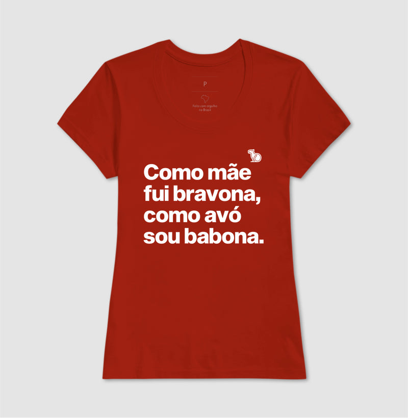 CAMISETA MÃE BRAVONA AVÓ BABONA