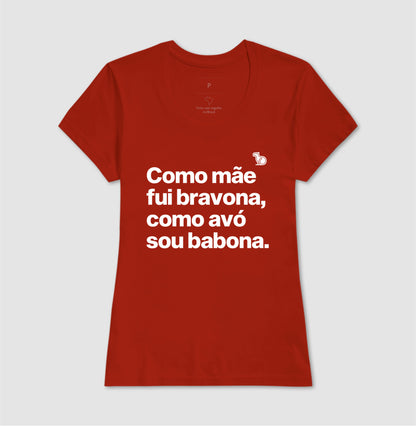 CAMISETA MÃE BRAVONA AVÓ BABONA