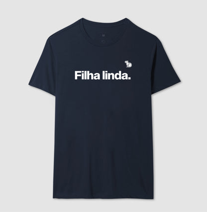 CAMISETA FILHA LINDA