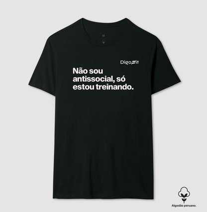 CAMISETA ALGODÃO PERUANO ACADEMIA NÃO SOU ANTISSOCIAL SÓ ESTOU TREINANDO