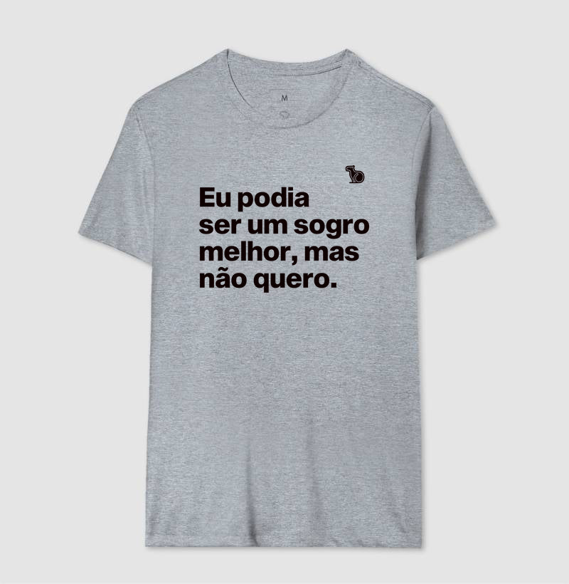 CAMISETA PODIA SER UM SOGRO MELHOR
