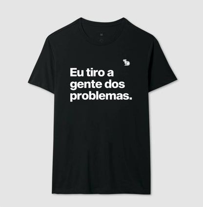 CAMISETA CASAL EU TIRO A GENTE DOS PROBLEMAS